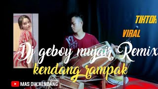 Dj geboy mujair tiktok viral kendag Xkoplo jaipong bikin goyang