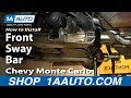 How to Replace Front Sway Bar 2000-07 Chevy Monte Carlo