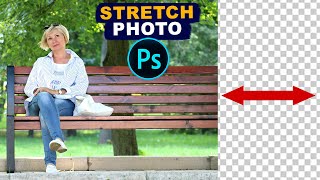 Use Content Aware Scale to STRETCH Photo in Photoshop