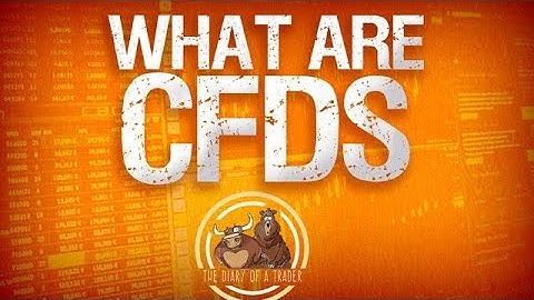 What are cfds - contracts for difference explained