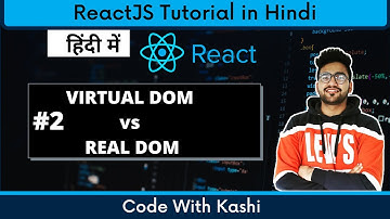 #2 𝐕𝐢𝐫𝐭𝐮𝐚𝐥 𝐃𝐎𝐌 𝐯𝐬 𝐑𝐞𝐚𝐥 𝐃𝐎𝐌 𝐢𝐧 𝐑𝐞𝐚𝐜𝐭 | In-depth 𝐄𝐗𝐏𝐋𝐀𝐈𝐍𝐄𝐃| React Tutorial in Hindi 🔴