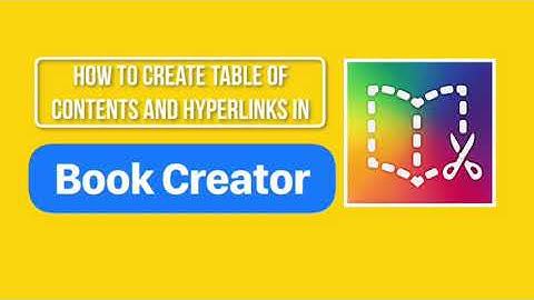 How to create table of contents and hyperlinks in Book Creator App