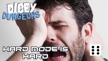 Hard Mode is Hard - Dicey Dungeons: Part 6