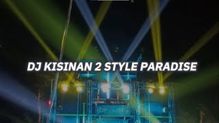 DJ KISINAN 2 STYLE PARADISE