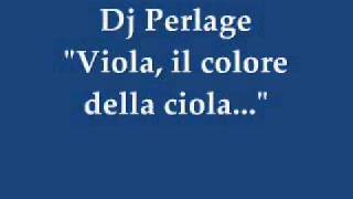 Viola, Il Colore Della Ciola-Dj Perlage