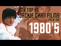 Top 10 jackie chan films from the 80s