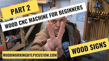 Wood CNC Machine For Beginners | Tutorial | Part 2 of 2