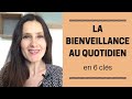 La bienveillance au quotidien en 6 cls