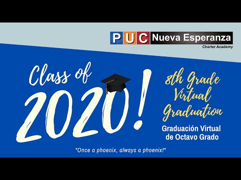 PUC Nueva Esperanza Charter Academy - 8th Grade Virtual Graduation/Graduación Virtual