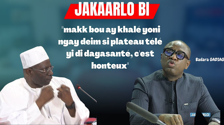 Badara GADIAGA  "makk bou ay khalé yoni ngay deim si plateau télé yi di dagasanté c'est honteux"
