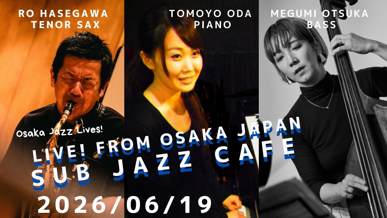 2026年06月19日(fri)“Osaka Jazz Lives!