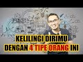 4 TIPE ORANG YANG HARUS BERADA DALAM CIRCLE KITA || SHARING SANTAI