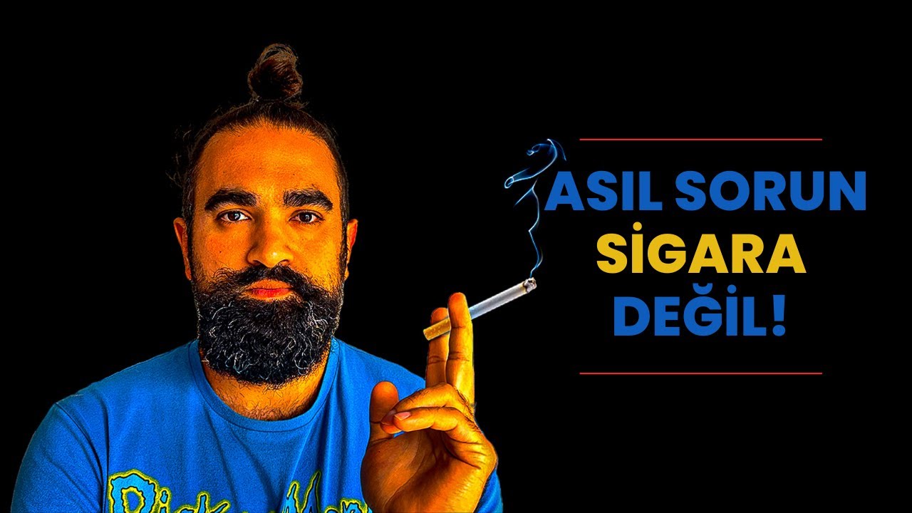 Sigarayı Nasıl Bırakırsın  ( ASIL SORUN SİĞARA DEĞİL )