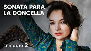 Él está solo, ella casi no sueña con el amor... ❤️ SONATA PARA LA DONCELLA!❤️  Episodio 2