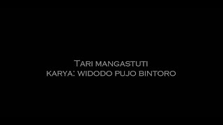 TARI MANGASTUTI KARYA WIDODO PUJO BINTORO - WORKSHOP SENI TARI UNTUK KELAS XI