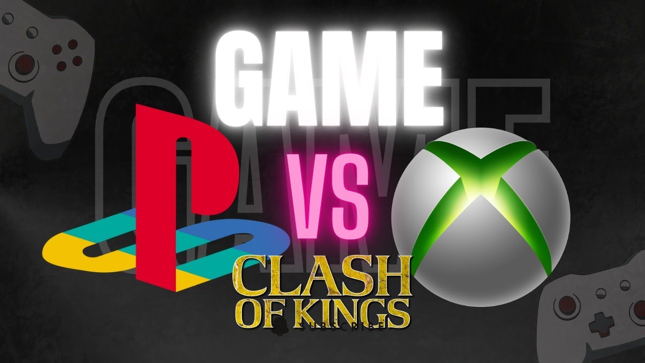 Playstation vs Xbox - The clash of Kings. 