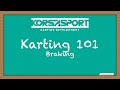 Karting 101 : Lesson 2 - Braking