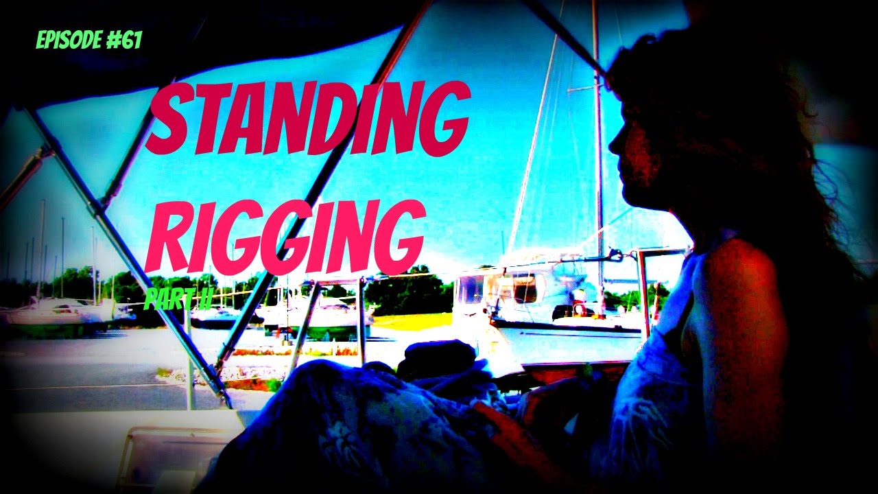 Episode #62  Standing Rigging