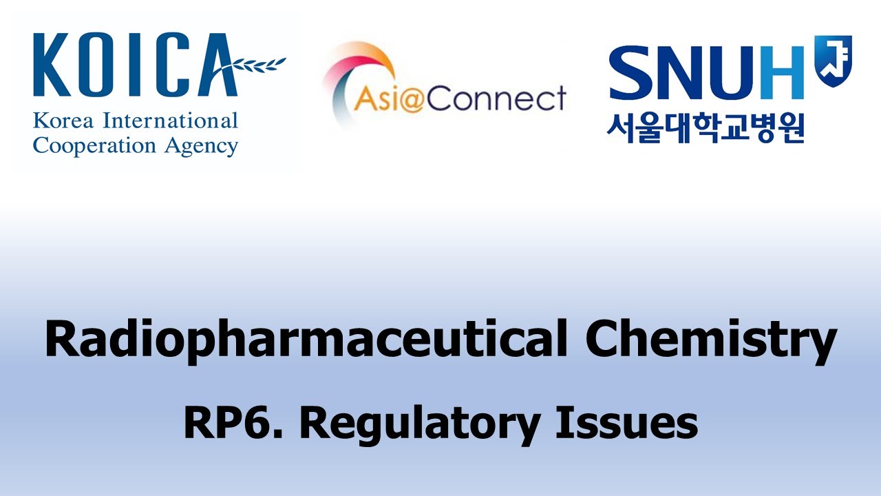 Radiopharmaceuticals Regulatory Issues