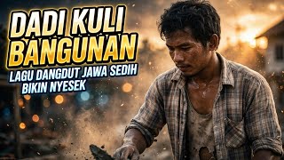 Dadi kuli bangunan - dangdut Jawa mellow bikin nyesek 2026 (official lyric)