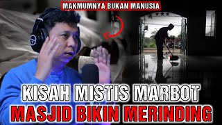 🔴 PENGALAMAN TER'HOROR MARBOT MASJID.!! BIKIN SUSAH TIDUR.!!