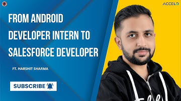From Android Developer Intern To @salesforce Developer 🚀 Step by Step In 2023🔥#salesforcetestingguy