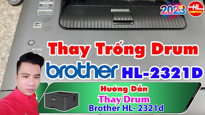 Thay drum máy in brother bao nhiêu tiền năm 2024