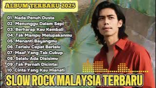 Lagu Slow Rock Malaysia Terbaru 2025 ❤️ Nada Penuh Dusta ❤️ Lagu Sedih 😭 Nyentu Ke Hati