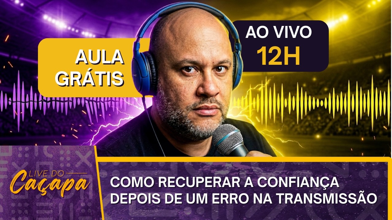 Como Recuperar a Confiança Depois de um Erro na Transmissão? I Live do Caçapa #73