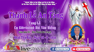 Đền Thánh Bác Trạch - Thánh Lễ An Táng Và Nghi Thức Tiễn Biệt Ông Giêrônimô Bùi Văn Biểng