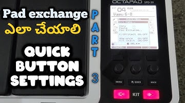 how to Pad Exchange || Quick button settings part 3 || telugu