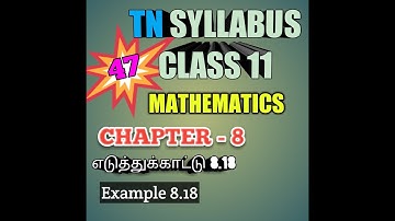TN New Syllabus/11th Maths/Chapter-8/Example-8.18/Video-47