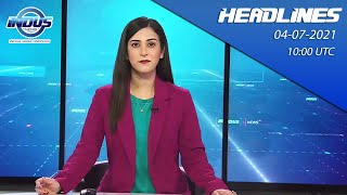 Indus News Bulletin | 10:00 UTC | 4th July 2021