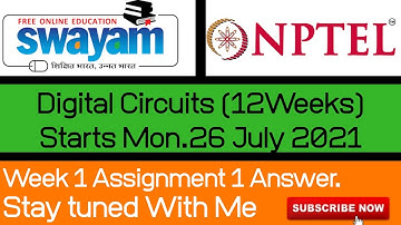 Digital Circuit Week 1 Assignment Answer | NPTEL | SWAYAM | Digital Circuit 2021 | Abhi_shek