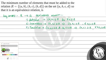 The minimum number of elements that must be added to the relation \(R=\{(a, b),(b, c),(b, d)\}\)....