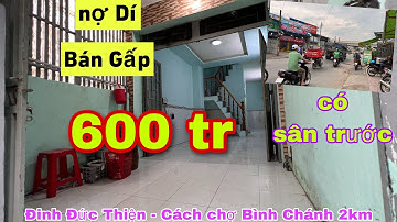 ☀️Nợ dí Nhà bán gấp 600 triệu - Ngay cầu vượt Đinh Đức Thiện Chợ Bình Chánh 2km - Nhà đẹp Văn Long