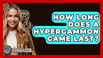 How Long Does A Hypergammon Game Last? - The Board Game Xpert