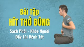 🔴 Bài Tập Hít Thở Đúng Sạch Phổi - Khỏe Người - Đẩy Lùi Bệnh Tật | Nam Hà