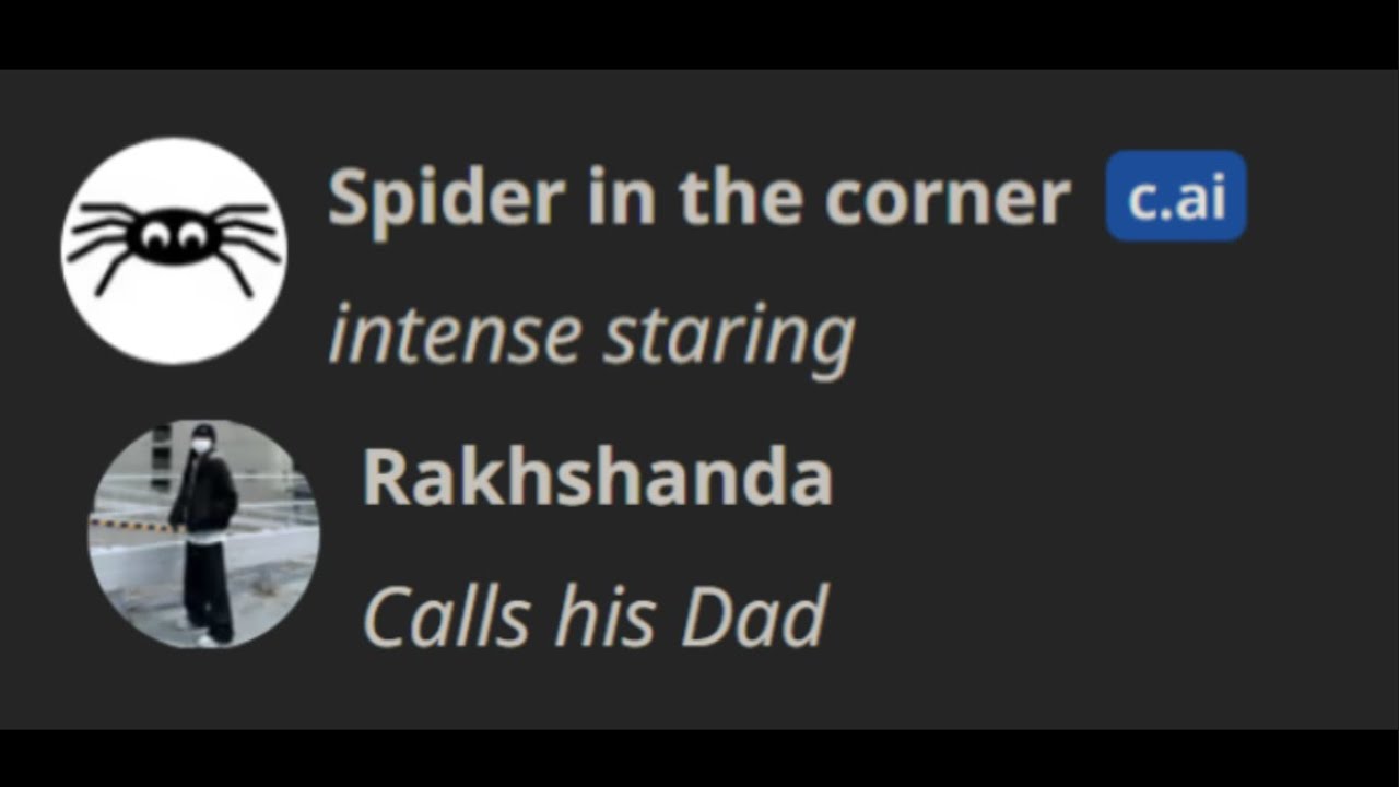 Character ai. ... but I bully a random Spider...