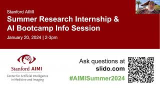 Stanford AIMI High School Summer Programs (Research Internship & AI Bootcamp) Info and Q&A Session