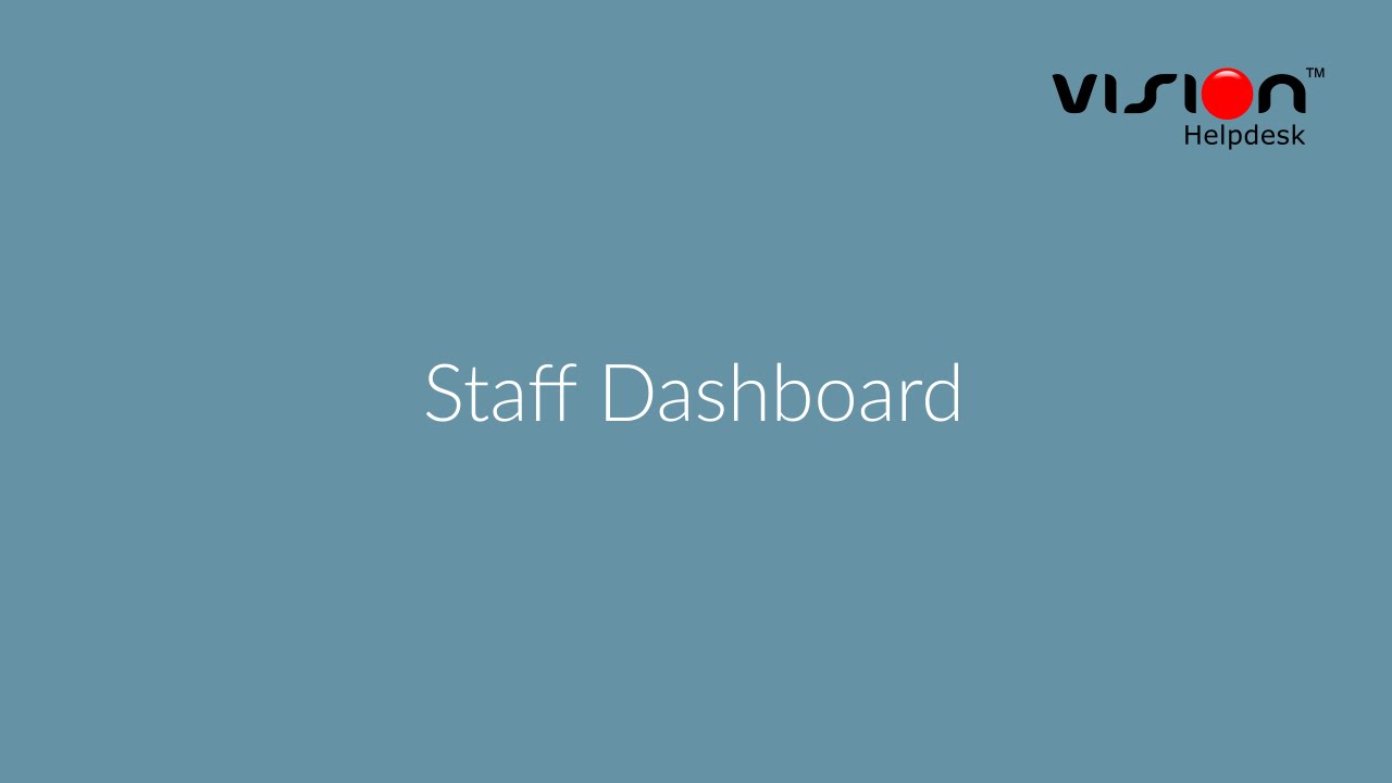 Staff Dashboard Vision Helpdesk Youtube