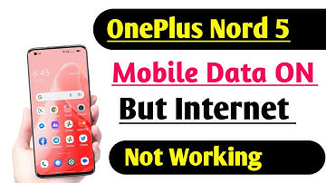 OnePlus Nord 5 How to Fix Mobile Data ON But Internet Not Working Problem Fix 