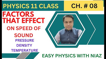 Effect of Pressure, Density and Temperature on Speed of Sound || 11th Class Physics - Chapter 8