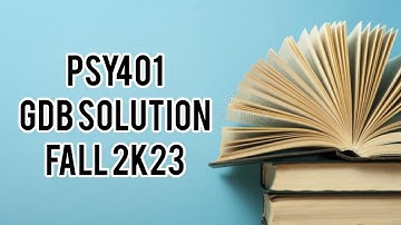 Psy401Gdb Solution 1|Fall 2023#vu #VUHH #Psy401