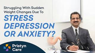 Depression, Anxiety &amp; Weight Changes: Understanding the Connection