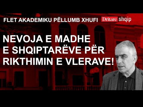 Pëllumb Xhufi: Shqipëria ka nevojë për vlerat, elitat, mendimin shkencor dhe akademik!