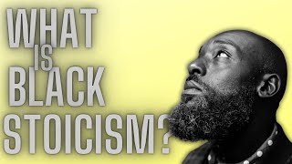 Black Stoicism Isn't a Rebrand. It's a Return!