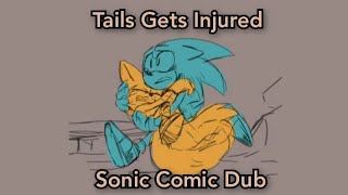 Sonic Comic Dub - Tails Gets Injured