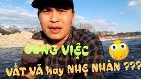 Công việc ở Nhật có vất vả - Cuộc sống thực tập sinh nhật bản