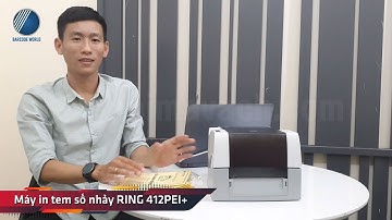 Review về máy in tem số nhảy RING 412PEI+ 300dpi công nghệ Nhật Bản - Thế Giới Mã Vạch